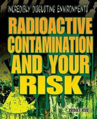 Cover image for Radioactive Contamination and Your Risk