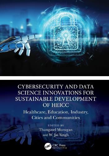 Cybersecurity and Data Science Innovations for Sustainable Development of HEICC