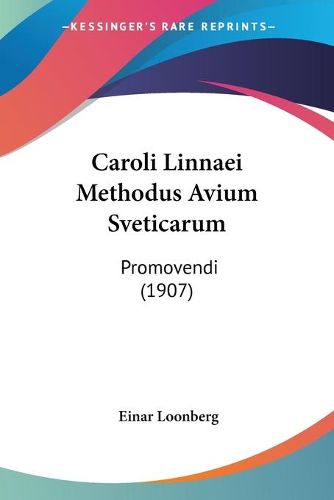 Cover image for Caroli Linnaei Methodus Avium Sveticarum: Promovendi (1907)