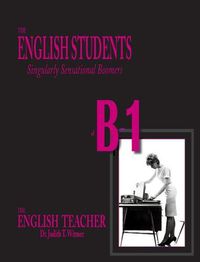 Cover image for The English Students of B-1: Singularly Sensational Boomers