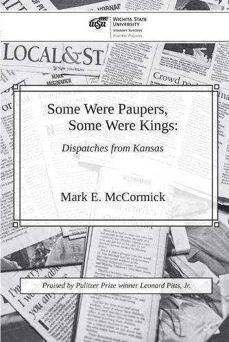 Cover image for Some Were Paupers, Some Were Kings: Dispatches from Kansas