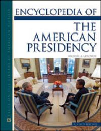 Cover image for Encyclopedia of the American Presidency