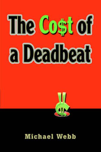 The Cost of a Deadbeat