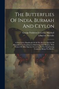 Cover image for The Butterflies Of India, Burmah And Ceylon