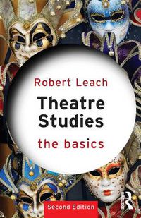 Cover image for Theatre Studies: The Basics: The Basics