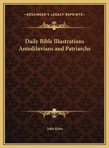 Cover image for Daily Bible Illustrations Antediluvians and Patriarchs