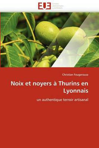 Cover image for Noix Et Noyers Thurins En Lyonnais