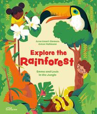 Cover image for Explore the Rainforest: Emma and Louis in the Jungle