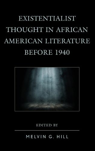 Cover image for Existentialist Thought in African American Literature before 1940