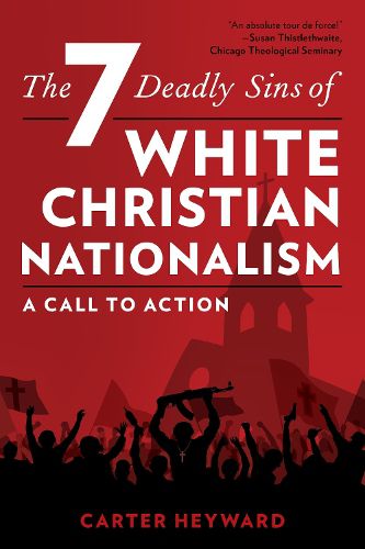 Cover image for The Seven Deadly Sins of White Christian Nationalism