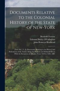 Cover image for Documents Relative to the Colonial History of the State of New-York