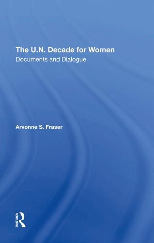 Cover image for The U.n. Decade For Women: Documents And Dialogue