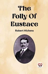 Cover image for The Folly Of Eustace