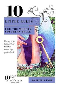 Cover image for 10 Little Rules for the Modern Southern Belle