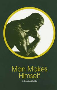 Cover image for Man Makes Himself