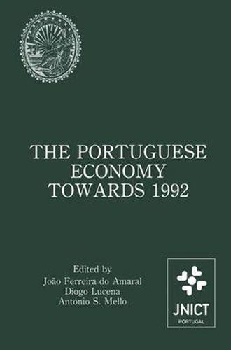 Cover image for The Portuguese Economy Towards 1992: Proceedings of a conference sponsored by Junta Nacional de Investigacao Cientifica e Tecnologica and Banco de Portugal