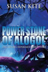 Cover image for Power Stone of Alogol: The Mendel Experiment Part Three