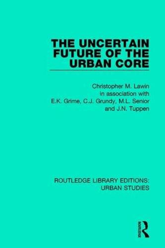 Cover image for The Uncertain Future of the Urban Core