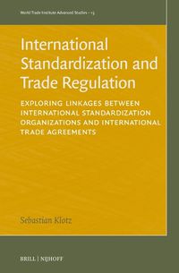 Cover image for International Standardization and Trade Regulation