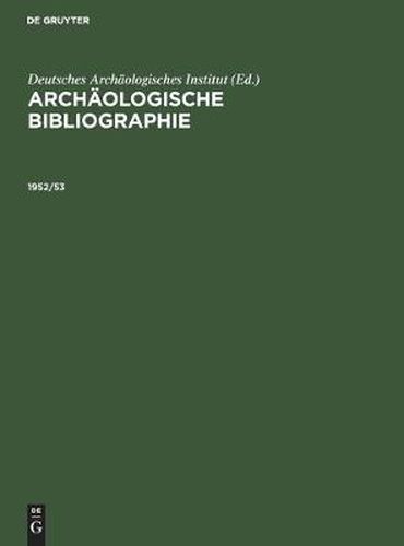Cover image for 1952/53: Beilage Zum Jahrbuch Des Deutschen Archaologischen Instituts, 1954