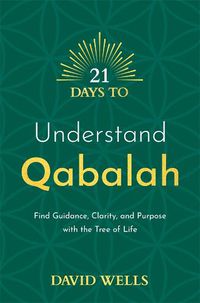Cover image for 21 Days to Understand Qabalah