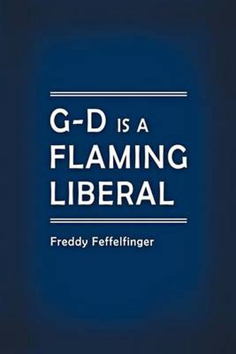 Cover image for G-D Is a Flaming Liberal