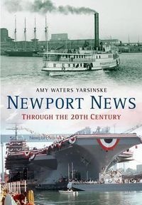 Cover image for Newport News Through the 20th Century