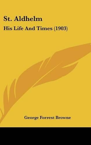 St. Aldhelm: His Life and Times (1903)