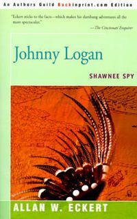 Cover image for Johnny Logan: Shawnee Spy