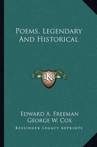 Poems, Legendary and Historical