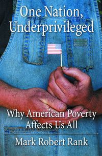 Cover image for One Nation, Underprivileged: Why American Poverty Affects Us All