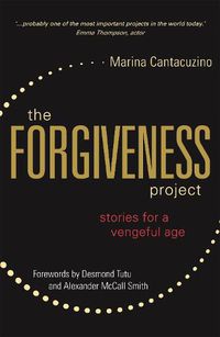 Cover image for The Forgiveness Project: Stories for a Vengeful Age