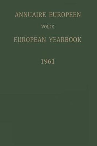 Annuaire Europeen / European Yearbook: Vol. IX: Publie Sous les Auspices du Conseil de L'europe / Published under the Auspices of the Council of Europe