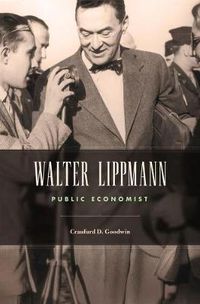 Cover image for Walter Lippmann: Public Economist