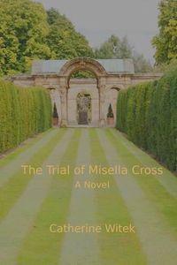 Cover image for The Trial of Misella Cross