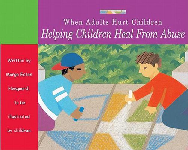Cover image for When Adults Hurt Children: Helping Children Heal from Abuse