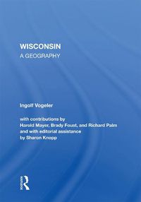 Cover image for Wisconsin: A Geography