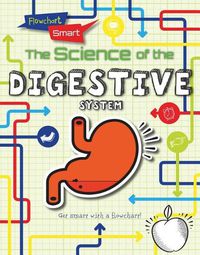 Cover image for The Science of the Digestive System