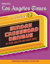 Cover image for Los Angeles Times Sunday Crossword Omnibus, Volume 7