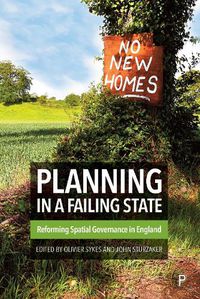 Cover image for Planning in a Failing State: Reforming Spatial Governance in England