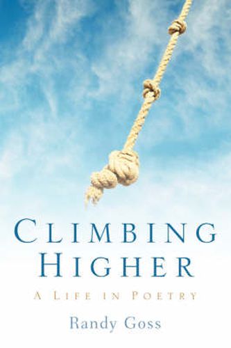 Cover image for Climbing Higher/A Life In Poetry
