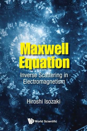 Cover image for Maxwell Equation: Inverse Scattering In Electromagnetism