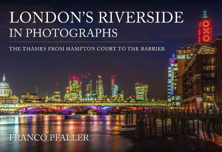 London's Riverside in Photographs