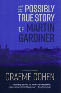 Cover image for The Possibly True Story of Martin Gardiner