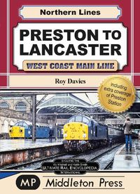 Cover image for Preston To Lancaster: West Coast Main Lines
