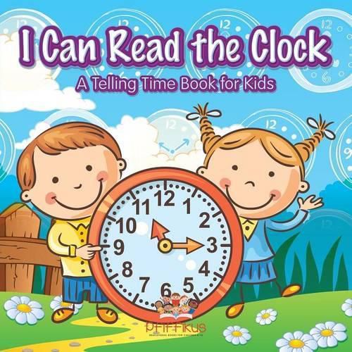 Cover image for I Can Read the Clock A Telling Time Book for Kids