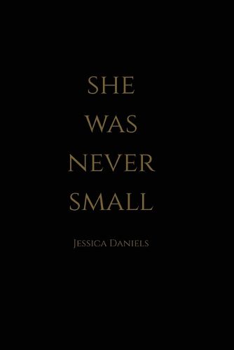 Cover image for She Was Never Small