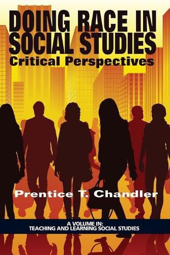 Doing Race in Social Studies: Critical Perspectives