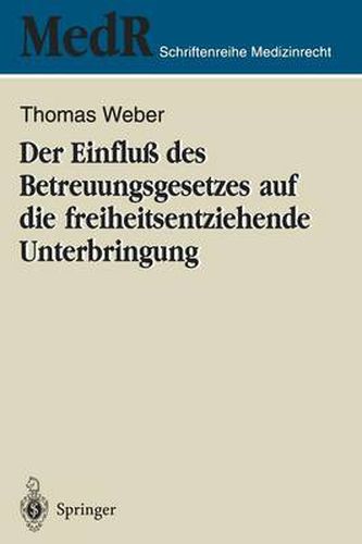 Cover image for Der Einfluss des Betreuungsgesetzes auf die freiheitsentziehende Unterbringung