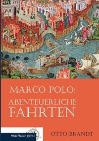 Cover image for Marco Polo: Abenteuerliche Fahrten